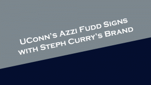 UConn's Azzi Fudd signs NIL deal with Steph Curry's brand.