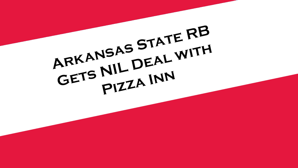 Arkansas State RB Lincoln Pare gets an NIL deal with Pizza Inn.