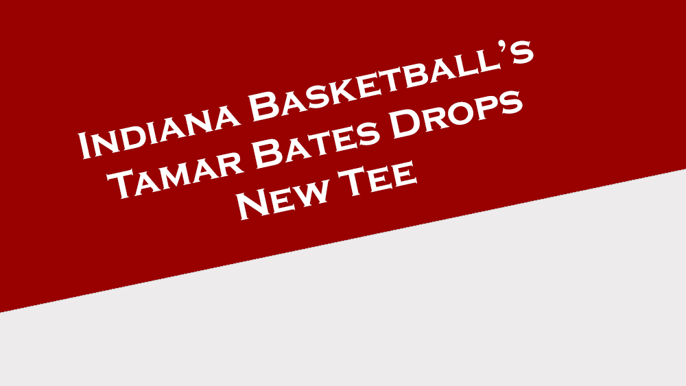 Indiana Basketball freshman guard Tamar Bates releases a new t-shirt for fans.