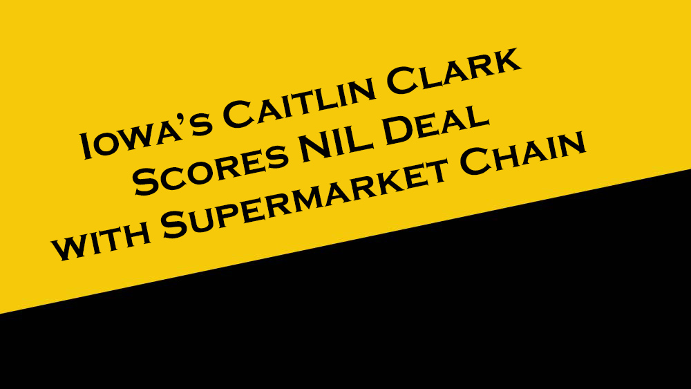 Iowa Basketball's Caitlin Clark scores an NIL deal with supermarket chain, Hy-Vee.