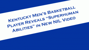 Kentucky Basketball's Dontaie Allen reveals "superhuman abilities" in new NIL video.