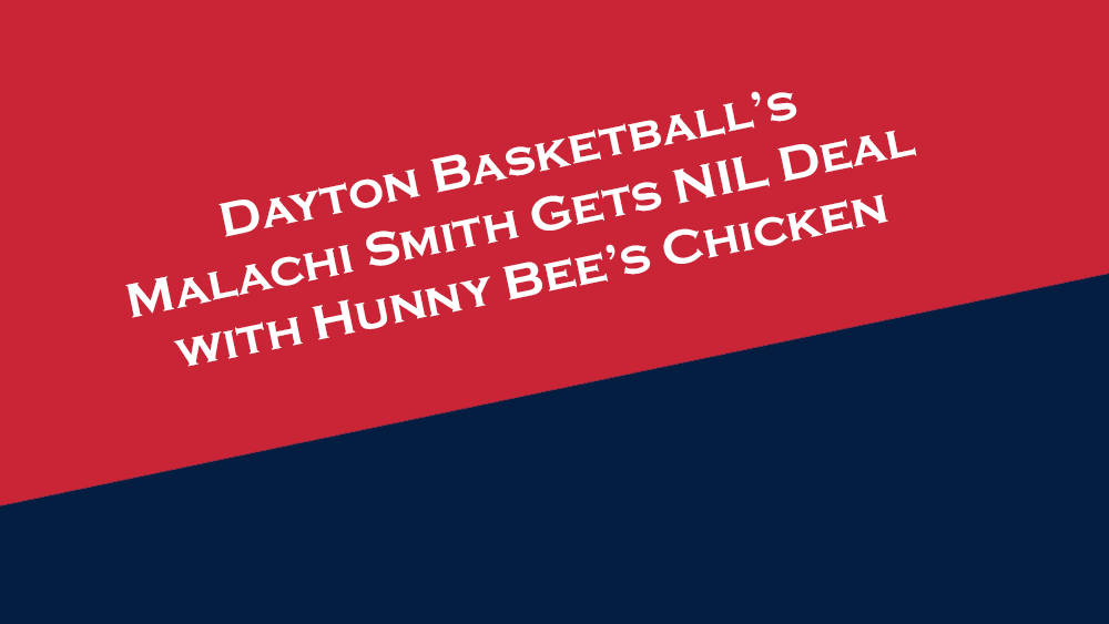 Dayton Basketball's Malachi Smith gets NIL deal with Hunny Bee's Chicken.